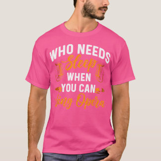 Camiseta Quien Necesita Dormir Cuando Se Puede Cantar Músic