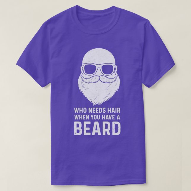 Camiseta Quién Necesita El Pelo Cuando Tienes Una Barba Lle (Diseño del anverso)