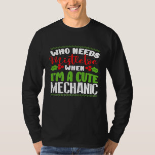 Camiseta Quien Necesita Muérdago Cuando Soy Un Mecánico Ado