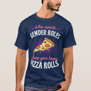 Camiseta ¿Quién necesita roles de género cuando tienes roll
