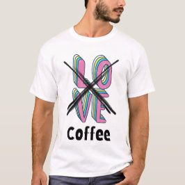 Camiseta ¿Quién necesita romance cuando tienes cafeína?