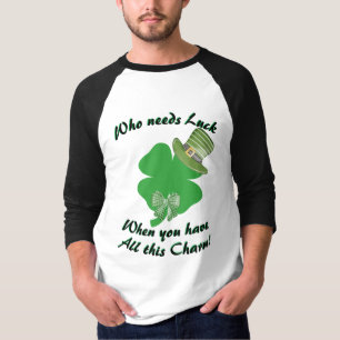 Camiseta "¿Quién necesita suerte..." Día de San Patricio