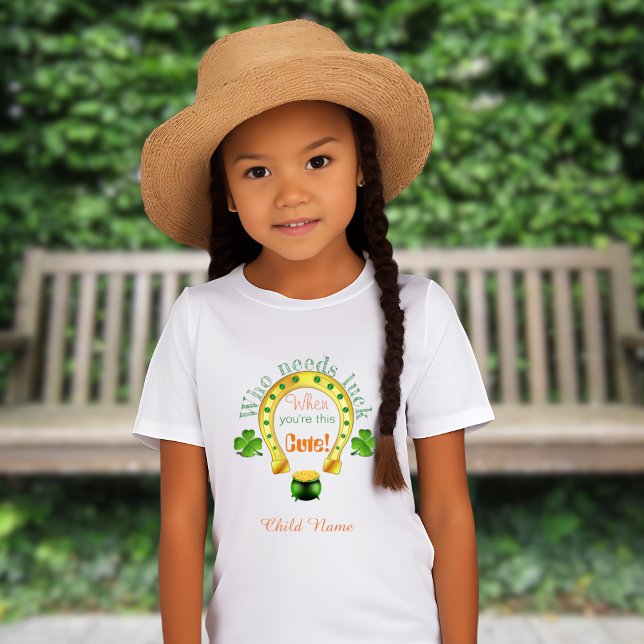 Camiseta ¿Quién necesita suerte para los niños del Día de S (Subido por el creador)