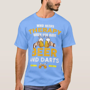 Camiseta ¿Quién Necesita Terapia Cuando Tienes Cerveza Y Da