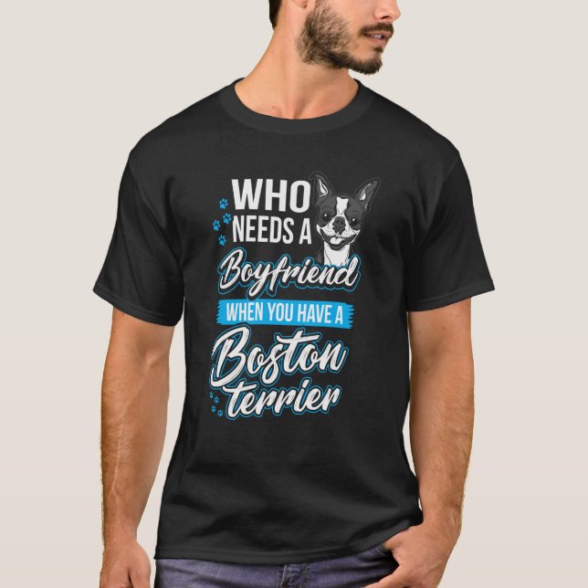 Camiseta Quién necesita un novio, tengo mi perro más terrib (Anverso)