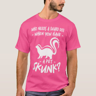 Camiseta Quién Necesita Un Perro De Guardia Cuando Tienes U