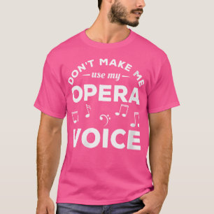 Camiseta ¿Quién No Me Hace Usar El Canto De Mi Coro De Voz