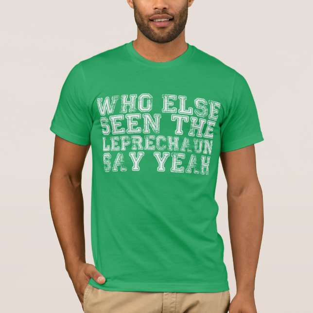 Camiseta Quién otros vistos el Leprechaun dicen sí la (Anverso)