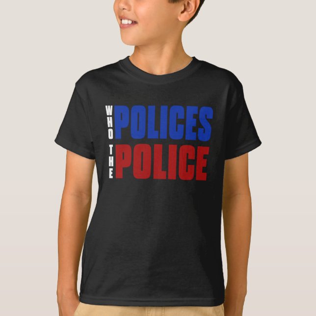 Camiseta Quién Polea El Lema Azul Rojo De La Policía (Anverso)