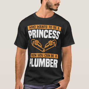 Camiseta ¿Quién Quiere Ser Princesa Cuando Puedas Ser Una P