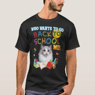 Camiseta ¿Quién quiere volver a la escuela? Ragdoll Cat Kid