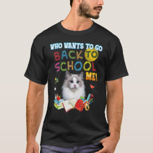 Camiseta ¿Quién quiere volver a la escuela? Ragdoll Cat Kid