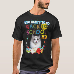 Camiseta Quien Quiere Volver Escuela Me Gato Ragdoll Niño S