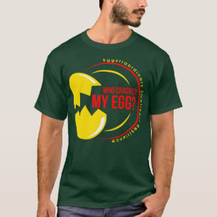 Camiseta QUIÉN REPRIMIÓ A MI HUEVO Eggstraordinario Resil E