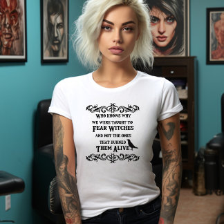 Camiseta Quién sabe por qué nos enseñan a temer a las camis