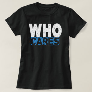 CAMISETA QUIÉN SE PREOCUPA