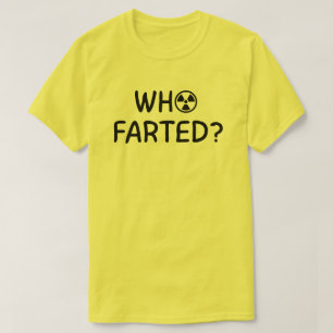 Camiseta ¿Quién se tiró un pedo?