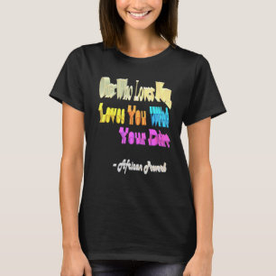Camiseta Quien Te Ama Te Ama Con La Suciedad