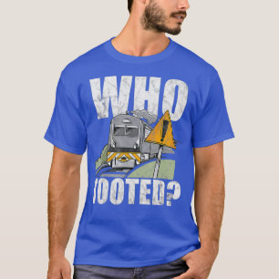 Camiseta Quien Tocó Al Operador Del Conductor Del Ferrocarr