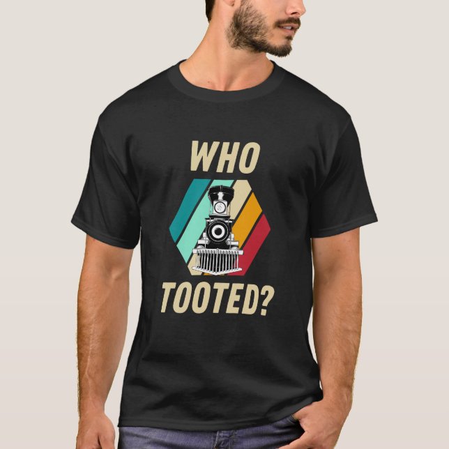 Camiseta Quién Tocó Funny Train Lover Cute Model Railroad (Anverso)
