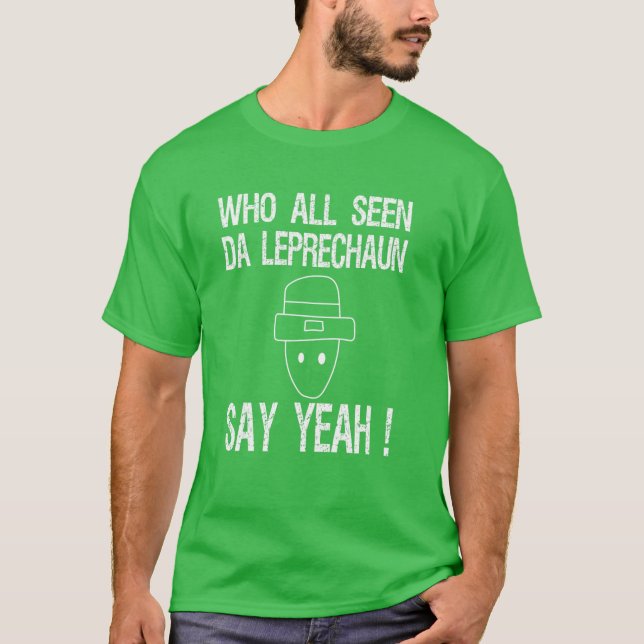 Camiseta ¿Quién Todos Vieron Un Gráfico De DA Leprechaun Pa (Anverso)