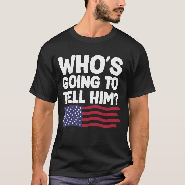 CAMISETA ¿QUIÉN VA A DECIRLE? (Anverso)