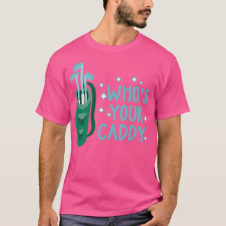 Camiseta Quiénes son tus regalos de golf para los hombres q