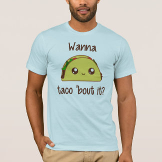 Camiseta ¿Quiera combate del Taco el 'él?
