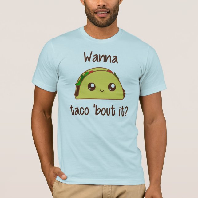 Camiseta ¿Quiera combate del Taco el 'él? (Anverso)