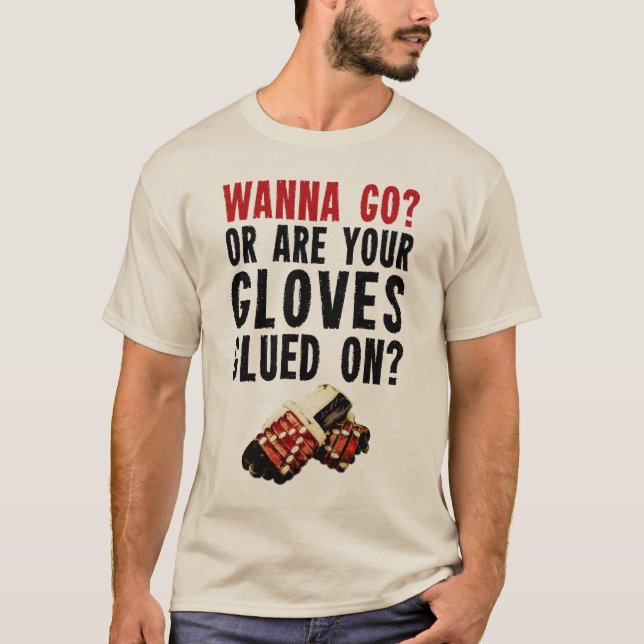 Camiseta ¿Quiera ir? Guardián del hockey (Anverso)