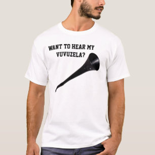 Camiseta ¿Quiera oír mi vuvuzela?
