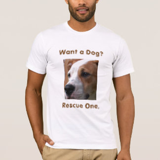 Camiseta ¿Quiera un perro? , Rescate uno