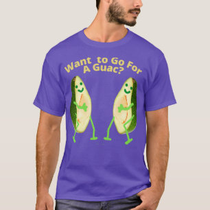 Camiseta Quiere Ir Por Un Guac Guac De Esta Manera Aguacate
