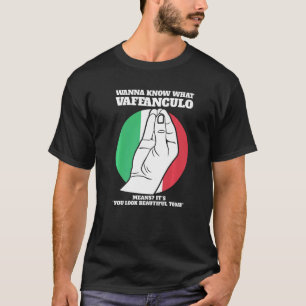 Camiseta quiere saber qué vaffanculo italiano vaffancul