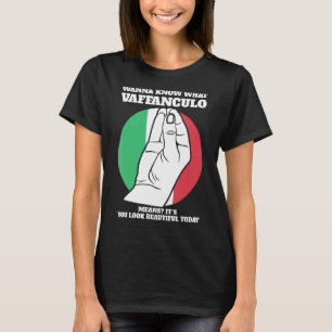 Camiseta quiere saber qué vaffanculo italiano vaffancul