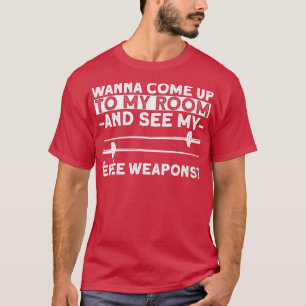 Camiseta Quiere Subir A Mi Habitación Y Ver Mi