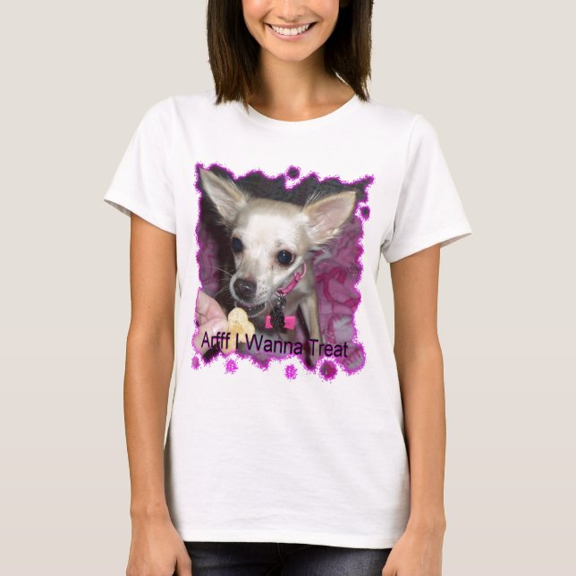Camiseta quiere tratar a un perro chihuahua (Anverso)