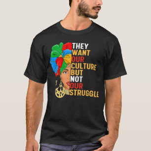 Camiseta Quieren Nuestra Cultura Pero No Nuestra Lucha Dial