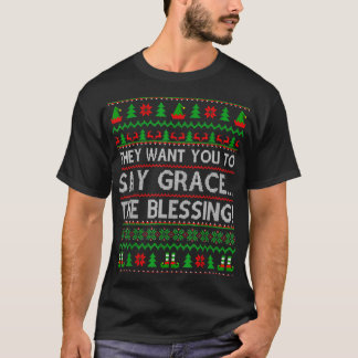 Camiseta Quieren Que Digas A Grace La Bendición De Las Feli