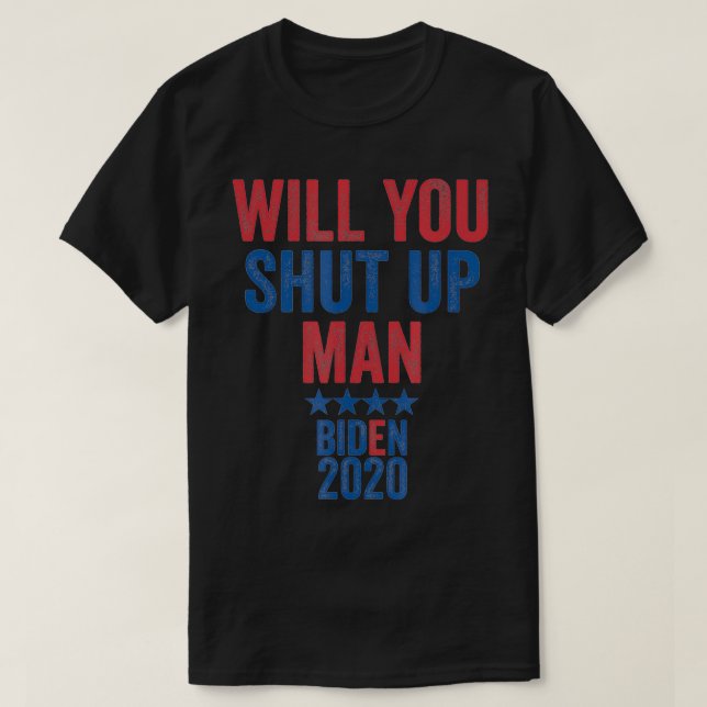 Camiseta ¿Quieres callar al hombre Joe Biden 2020? (Diseño del anverso)