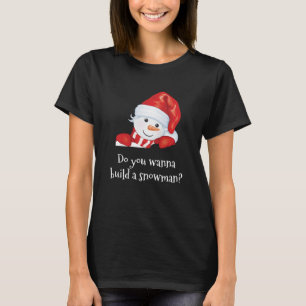 Camiseta ¿Quieres Construir Un Hombre De Nieve? Vacacione