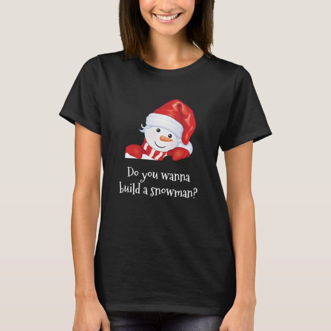 Camiseta ¿Quieres Construir Un Hombre De Nieve? | Vacacione (Anverso)