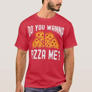 Camiseta ¿Quieres hacerme una pizza? ¿Divertiéndome a los h