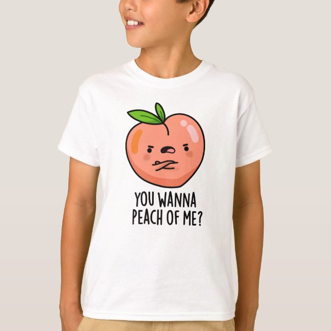 Camiseta Quieres Peach Of Me Divertido Fruit Pun (Anverso)