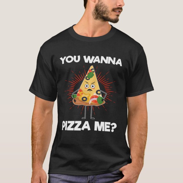 Camiseta Quieres pizza, la pizza (Anverso)