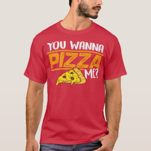 Camiseta Quieres Pizza Me Comer Comida Italiana Pizza Lover