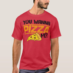 Camiseta Quieres Pizza Me Comer Comida Italiana Pizza Lover