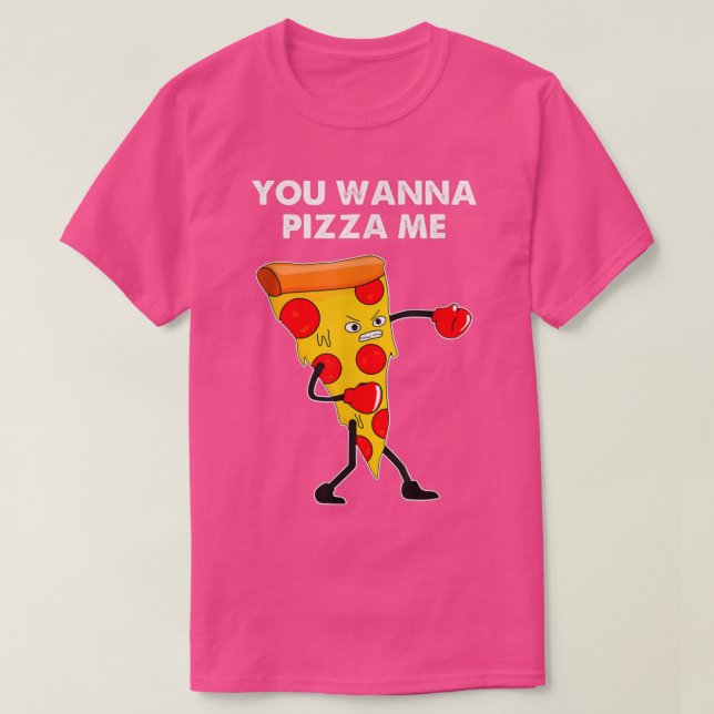 Camiseta Quieres Pizza Me Graciosa Cita Grumpy Boing Pizza  (Diseño del anverso)