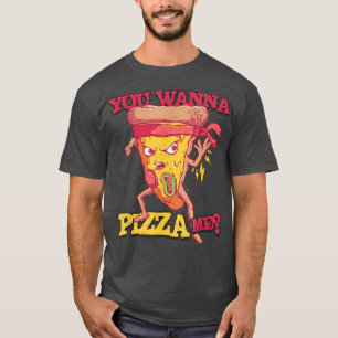 Camiseta Quieres Pizza Me Italiano Pun Food Pizz