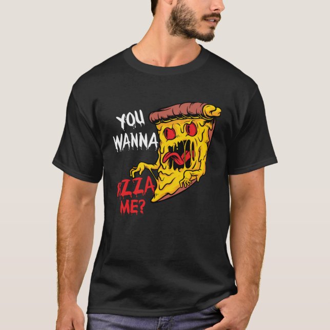Camiseta Quieres Pizza Me Pizzeria Pizza Maker Pizza Pun (Anverso)
